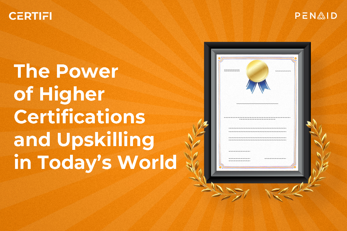 The Power of Higher Certifications and Upskilling in Today’s World 